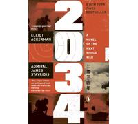 2034 A Novel of the Next World War by Admiral James Stavridis (Paperback Book)