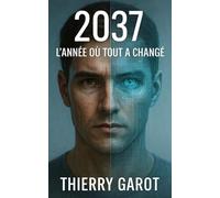 2037: L’année où tout a changé