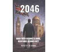 2046: A chilling political thriller set in a near-future UK.: 1 (The Britain Undone Series)