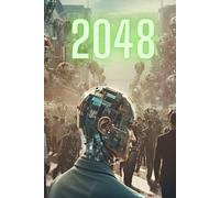 2048: A dystopia in an arms reach