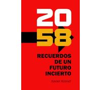 2058. Recuerdos de un Futuro Incierto