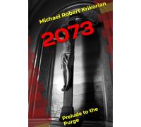 2073: Prelude to the Purge (2099)