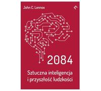 2084: Sztuczna inteligencja i przyszłość ludzkości