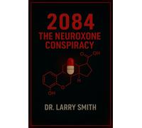 2084 The Neuroxone Conspiracy