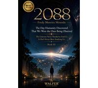 2088: The Day Humanity Discovered That We Were the Ones Being Observed