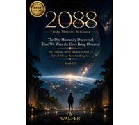 2088: The Day Humanity Discovered That We Were the Ones Being Observed