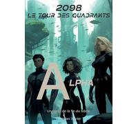 2098, le tour des quadrants: Alpha