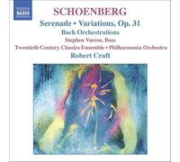 20Th C Clas Ens:Phil:Craft - SCHOENBERG: Serenade / Variations for Orchestra / Bach Orchestrations