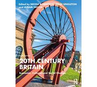 20th Century Britain: Economic, Cultural and Social Change