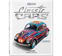 20th Century Classic Cars. 100 Years of Automotive Ads: Written by Phil Patton, 2014 Edition, (Mul) Publisher: Benedikt Taschen Verlag [Hardcover]