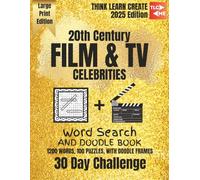 20th Century Film & TV Celebrities Word Search and Doodle Book: TLC 30 Day Challenge, Word Searches, Doodle Frames, and Factoids using the TLC process ... Brain Exercise, Anxiety Relief, Relaxation