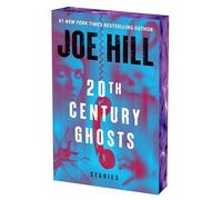 20th Century Ghosts 20th Anniversary Edition: Stories