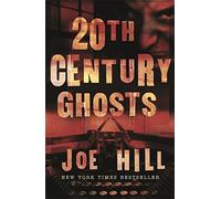 20th Century Ghosts by Joe Hill (9-Oct-2008) Paperback