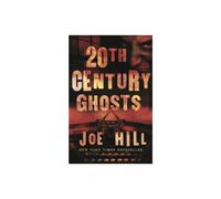 20th Century Ghosts: Featuring The Black Phone and other stories