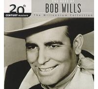 20th Century Masters - The Millennium Collection: The Best of Bob Wills by Wills Bob (2000-02-08)