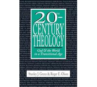 20th-Century Theology - God and the World in a Transitional Age