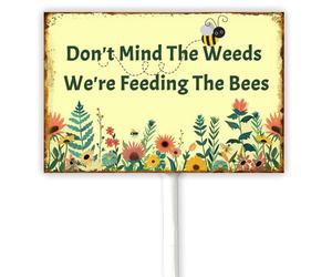 20x30 CM Aluminum Outdoor Signs, Dont Mind The Weeds We Are Feeding the Bees Metal Lawn Sign Stand Yard Sign Dandelion Metal Stakes Outside for Front Yard Garden Grass, Weatherproof Rust Free