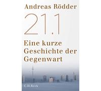 21.1: Eine kurze Geschichte der Gegenwart