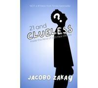 21 and Clueless: Inside the Mind of a 21-Year-Old Kid