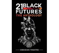 21 Black Futures: The Anthology