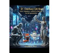21 Century(AI Era) Truth, Freedom, Justice & Fairness for MZ generation