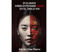 21 claves para entender China en el siglo XXI