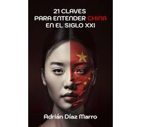 21 claves para entender China en el siglo XXI
