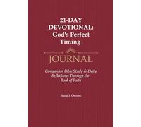 21-Day Devotional: God's Perfect Timing Journal: Companion Bible Study & Daily Reflections Through the Book of Ruth