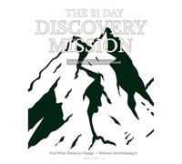 21 Day Discovery Mission: A Guided Workbook for Self-Reflection, Clarity, and Personal Growth