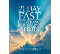 21 Day Fast: And Deliverance from Negative Spirits