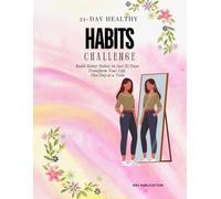 21-Day Healthy Habits Challenge: Printable, healthy habits,daily habit tracker,self-care journal,productivity planner,planner for women / planner for men
