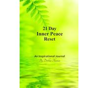 21 Day Inner Peace Reset: An Inspirational Journal
