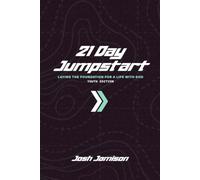 21-Day Jumpstart (Youth Edition): Laying the Foundation for a Walk With God