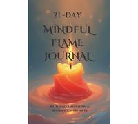 21-Day Mindful Flame: A beautiful invitation to embrace daily reflection and inner peace.