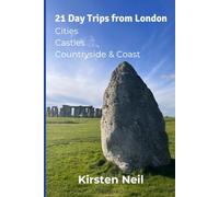 21 Day Trips From London: Cities, Castles, Countryside & Coast