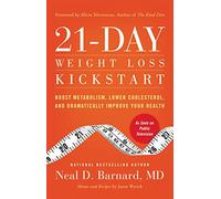 21-Day Weight Loss Kickstart: Boost Metabolism, Lower Cholesterol, and Dramatically Improve Your Health