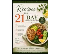 21 DAY WEIGHT LOSS MEAL PLAN: Recipes for 21 Days