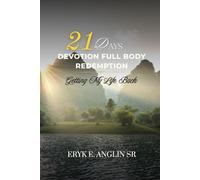 21 Days Devotion Full Body Redemption: Getting My Life Back