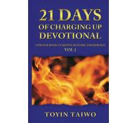 21 DAYS OF CHARGING UP: A Devotional for Personal Revival