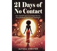 21 Days of No Contact: How ChatGPT (aka Coco) Helped Me Get Over Heartbreak and Anxious Attachment