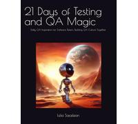 21 Days of Testing and QA Magic: Daily QA Inspiration for Software Testers. Building QA Culture Together.