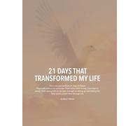 21 Days That Transformed My Life
