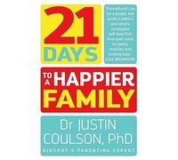 21 Days to a Happier Family