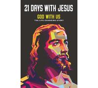 21 DAYS WITH JESUS: God with Us