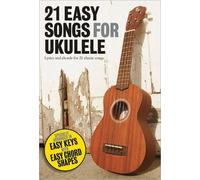 21 Easy Songs for Ukulele