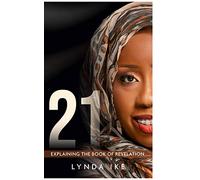 21: Explaining the Book of Revelation