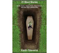 21 Gripping Short Stories: Death and Life