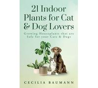 21 Indoor Plants for Cat & Dog Lovers: Growing Houseplants that are Safe for your Cats & Dogs