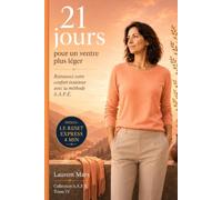 21 jours pour un ventre plus léger: Retrouver votre confort viscéral avec la méthode S.A.F.E. (Collection S.A.F.E.)