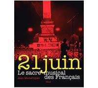 21 juin: Le sacre musical des Français
